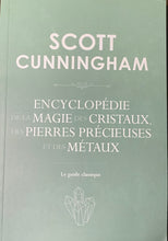 Charger l&#39;image dans la galerie, Encyclopédie de la magie des cristaux,des pierres précieuses et des métaux. Scott Cunningham
