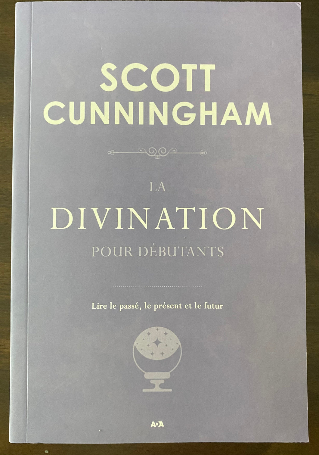 La divination pour débutants. Scott Cunningham