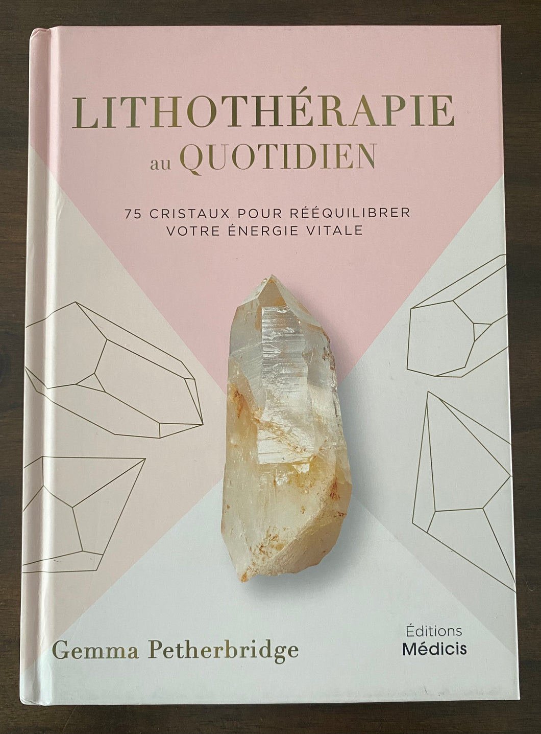 Lithothérapie au quotidien. Gemma Petherbridge.