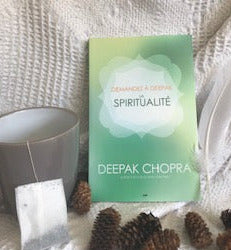 Demandez à Deepak la spiritualité.-Deepak Chopra