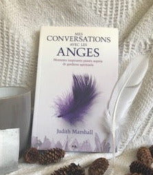 Mes conversations avec les anges moments inspirants...-Judith Marshall