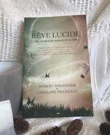 Le rêve lucide, une approche simple et claire.- Robert Waggoner & Caroline McCready